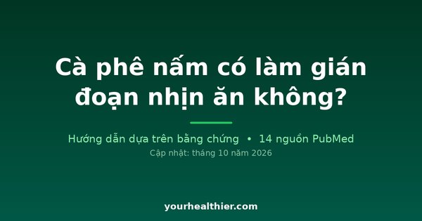 Cà phê nấm có làm gián đoạn nhịn ăn không?