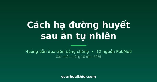 Cách hạ đường huyết sau ăn tự nhiên
